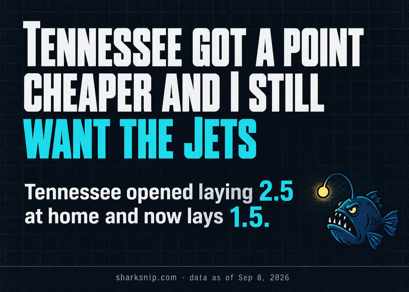 Tennessee got a point cheaper and I still want the Jets
